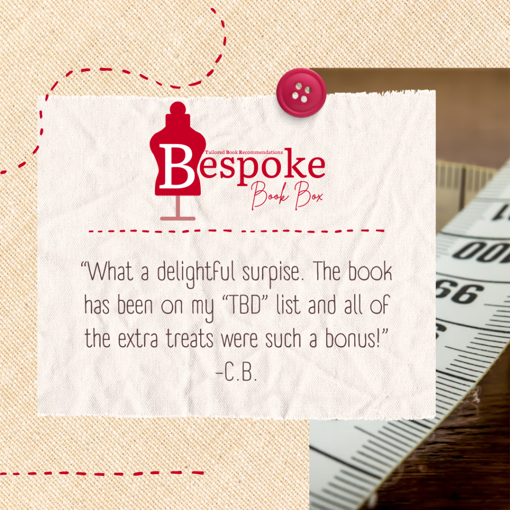 Review of bespoke service: “What a delightful surpise. The book has been on my “TBD” list and all of the extra treats were such a bonus!”