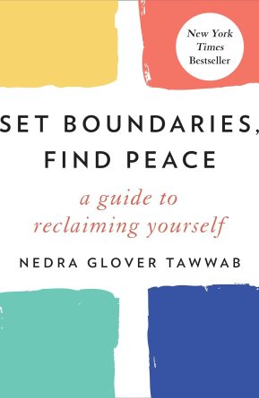 Set Boundaries, Find Peace: A Guide to Reclaiming Yourself