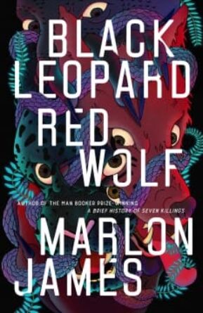 Black Leopard, Red Wolf by Marlon James